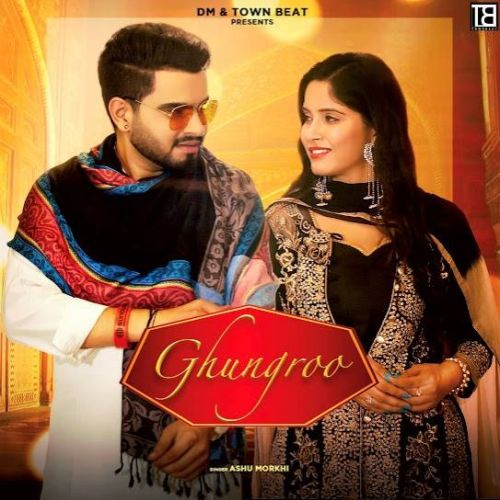 Ghungroo Ashu Morkhi mp3 song ringtone, Ghungroo Ashu Morkhi Ringtone Download - RiskyJatt.Com