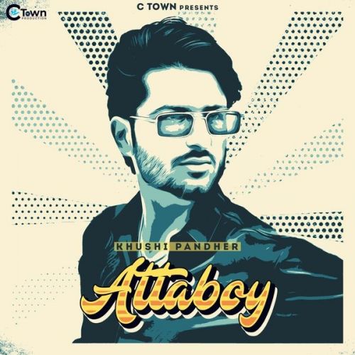 Attaboy Khushi Pandher mp3 song ringtone, Attaboy Khushi Pandher Ringtone Download - RiskyJatt.Com