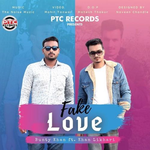 Fake Love Bunty Khan, Khan Likhari mp3 song ringtone, Fake Love Bunty Khan, Khan Likhari Ringtone Download - RiskyJatt.Com