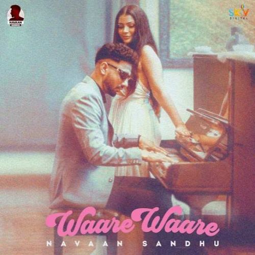 Waare Waare Navaan Sandhu mp3 song ringtone, Waare Waare Navaan Sandhu Ringtone Download - RiskyJatt.Com