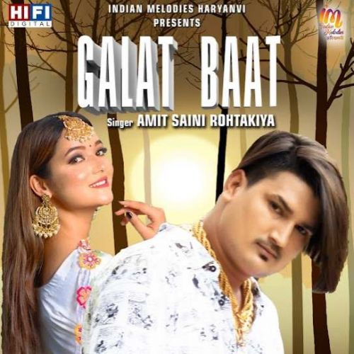 Galat Baat Amit Saini Rohtakiya mp3 song ringtone, Galat Baat Amit Saini Rohtakiya Ringtone Download - RiskyJatt.Com