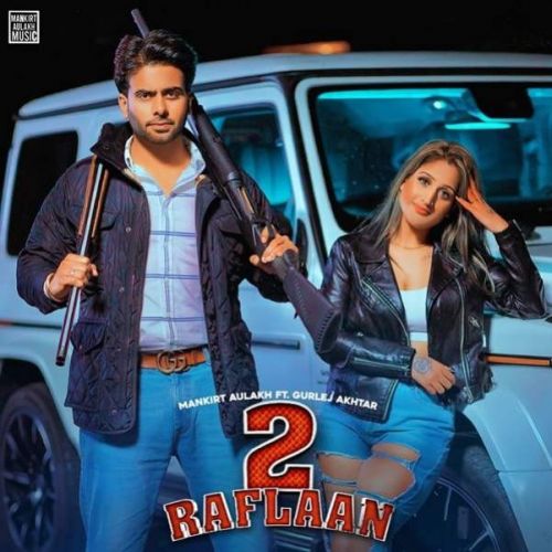 2 Raflaan Mankirt Aulakh, Gurlej Akhtar mp3 song ringtone, 2 Raflaan Mankirt Aulakh, Gurlej Akhtar Ringtone Download - RiskyJatt.Com