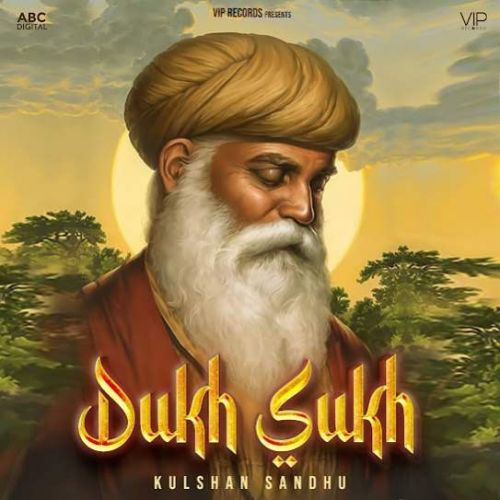 Dukh Sukh Kulshan Sandhu mp3 song ringtone, Dukh Sukh Kulshan Sandhu Ringtone Download - RiskyJatt.Com