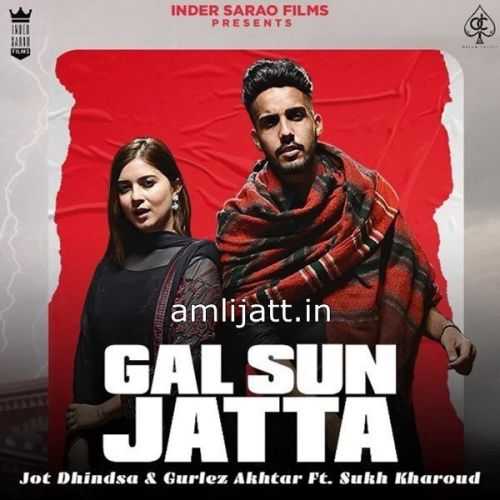 Gal Sun Jatta Gurlez Akhtar, Jot Dhindsa mp3 song ringtone, Gal Sun Jatta Gurlez Akhtar, Jot Dhindsa Ringtone Download - RiskyJatt.Com