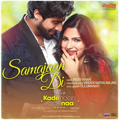 Samajaan Di (From Kade Haan Kade Naa) Ricky Khan mp3 song ringtone, Samajaan Di (From Kade Haan Kade Naa) Ricky Khan Ringtone Download - RiskyJatt.Com