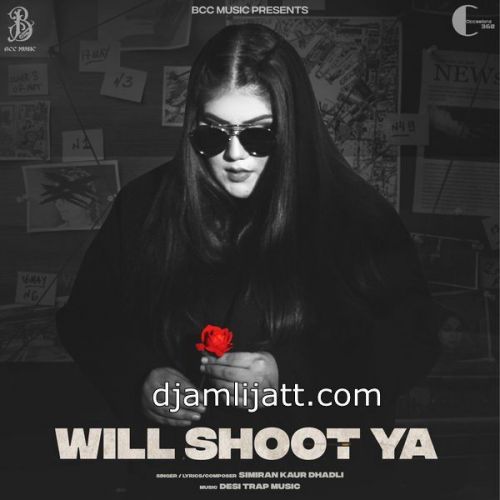 Will Shoot Ya Simiran Kaur Dhadli mp3 song ringtone, Will Shoot Ya Simiran Kaur Dhadli Ringtone Download - RiskyJatt.Com