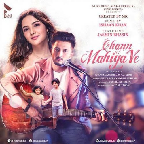 Chann Mahiya Ve Ishaan Khan mp3 song ringtone, Chann Mahiya Ve Ishaan Khan Ringtone Download - RiskyJatt.Com