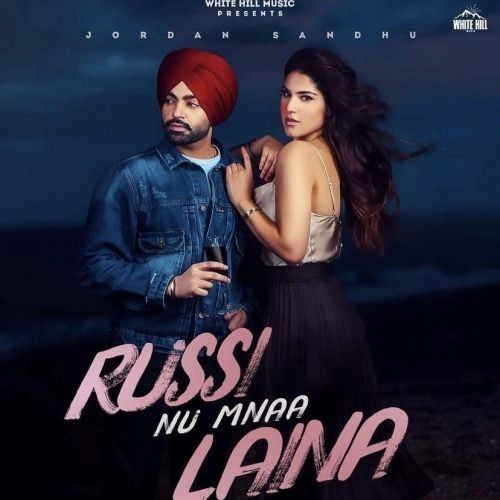 Russi Nu Mnaa Laina Jordan Sandhu mp3 song ringtone, Russi Nu Mnaa Laina Jordan Sandhu Ringtone Download - RiskyJatt.Com