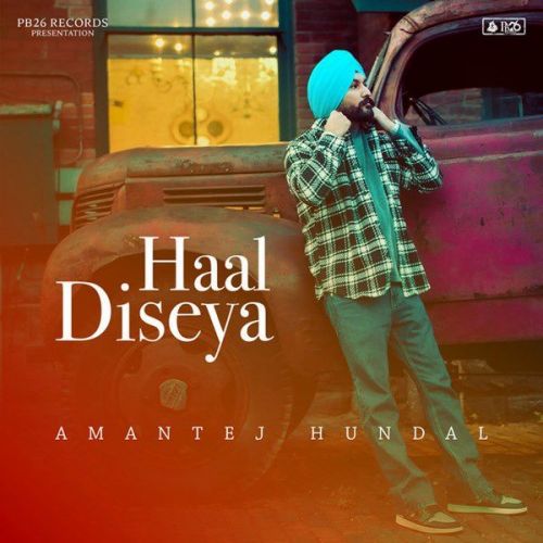 Haal Diseya Amantej Hundal mp3 song ringtone, Haal Diseya Amantej Hundal Ringtone Download - RiskyJatt.Com