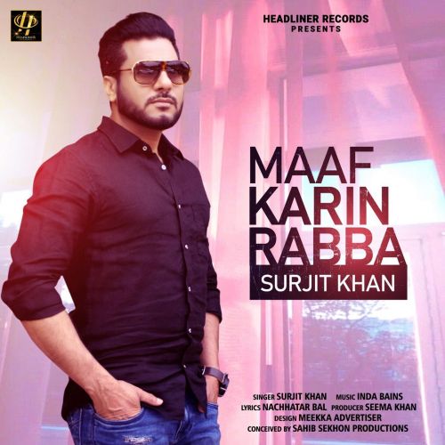 Maaf Karin Rabba Surjit Khan mp3 song ringtone, Maaf Karin Rabba Surjit Khan Ringtone Download - RiskyJatt.Com