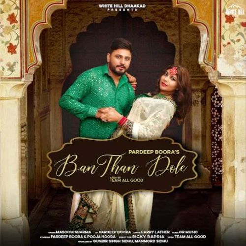 Ban Than Dole Masoom Sharma mp3 song ringtone, Ban Than Dole Masoom Sharma Ringtone Download - RiskyJatt.Com