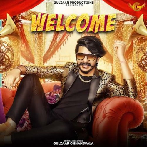 Welcome Gulzaar Chhaniwala mp3 song ringtone, Welcome Gulzaar Chhaniwala Ringtone Download - RiskyJatt.Com