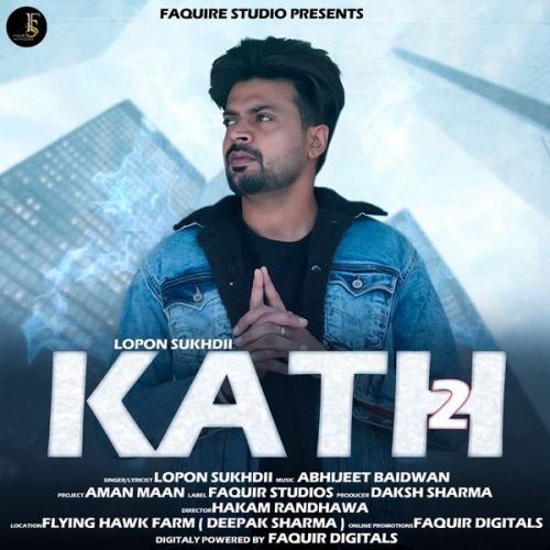 Kath 2 Lopon Sukhdii mp3 song ringtone, Kath 2 Lopon Sukhdii Ringtone Download - RiskyJatt.Com