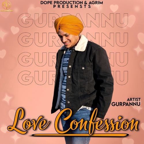 Love Confession Gurpannu mp3 song ringtone, Love Confession Gurpannu Ringtone Download - RiskyJatt.Com