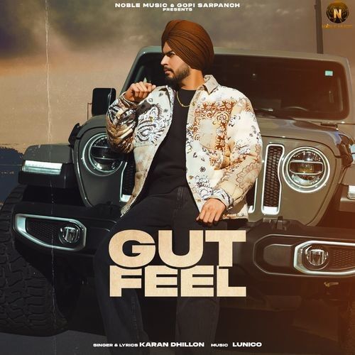 Gut Feel Karan Dhillon mp3 song ringtone, Gut Feel Karan Dhillon Ringtone Download - RiskyJatt.Com