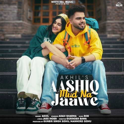 Aashiq Mud Na Jaawe Akhil mp3 song ringtone, Aashiq Mud Na Jaawe Akhil Ringtone Download - RiskyJatt.Com