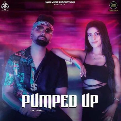 Pumped Up Sanj Gosal mp3 song ringtone, Pumped Up Sanj Gosal Ringtone Download - RiskyJatt.Com