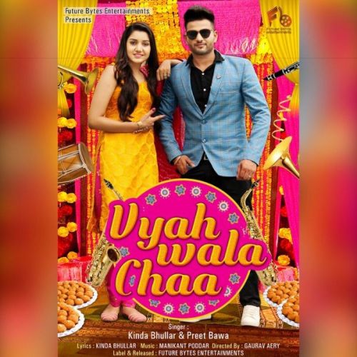 Vyah Wala Chaa Preet Bawa, Kinda Bhullar mp3 song ringtone, Vyah Wala Chaa Preet Bawa, Kinda Bhullar Ringtone Download - RiskyJatt.Com