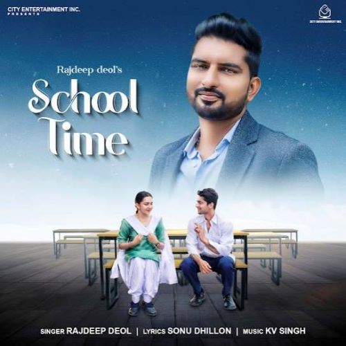 School Time Rajdeep Deol mp3 song ringtone, School Time Rajdeep Deol Ringtone Download - RiskyJatt.Com