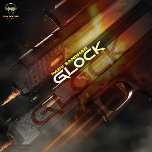 Glock Parv Sandhar mp3 song ringtone, Glock Parv Sandhar Ringtone Download - RiskyJatt.Com