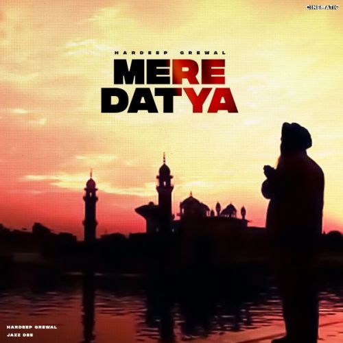 Mere Datya Hardeep Grewal mp3 song ringtone, Mere Datya Hardeep Grewal Ringtone Download - RiskyJatt.Com