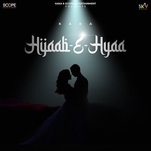 Hiyaab-E-Hyaa Kaka mp3 song ringtone, Hiyaab-E-Hyaa Kaka Ringtone Download - RiskyJatt.Com