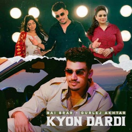 Kyon Dardi Bai Brar, Gurlej Akhtar mp3 song ringtone, Kyon Dardi Bai Brar, Gurlej Akhtar Ringtone Download - RiskyJatt.Com