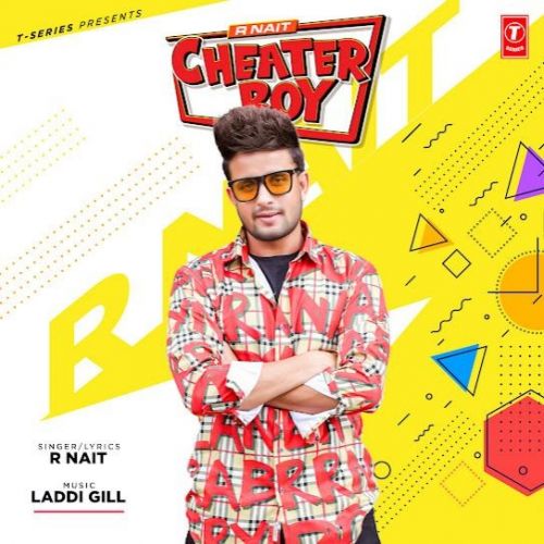 Cheater Boy R Nait mp3 song ringtone, Cheater Boy R Nait Ringtone Download - RiskyJatt.Com