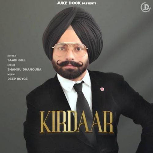 Kirdaar Saabi Gill mp3 song ringtone, Kirdaar Saabi Gill Ringtone Download - RiskyJatt.Com