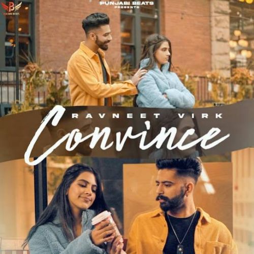 Convince Ravneet Virk mp3 song ringtone, Convince Ravneet Virk Ringtone Download - RiskyJatt.Com