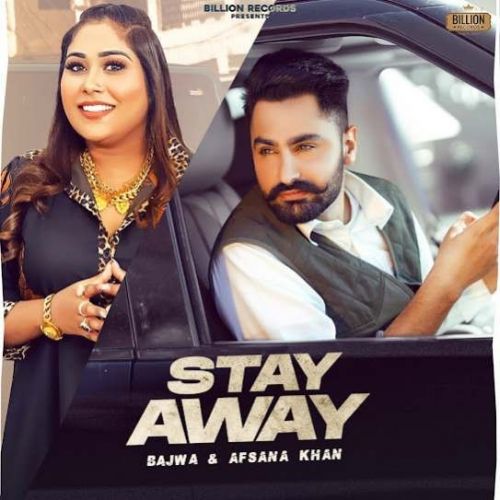 Stay Away Bajwa, Afsana Khan mp3 song ringtone, Stay Away Bajwa, Afsana Khan Ringtone Download - RiskyJatt.Com