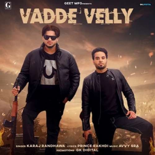 Vadde Velly Karaj Randhawa mp3 song ringtone, Vadde Velly Karaj Randhawa Ringtone Download - RiskyJatt.Com