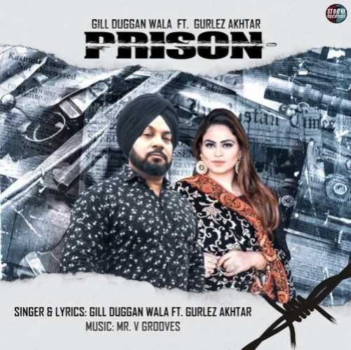 Prison Gill Dugganwala, Gurlez Akhtar mp3 song ringtone, Prison Gill Dugganwala, Gurlez Akhtar Ringtone Download - RiskyJatt.Com