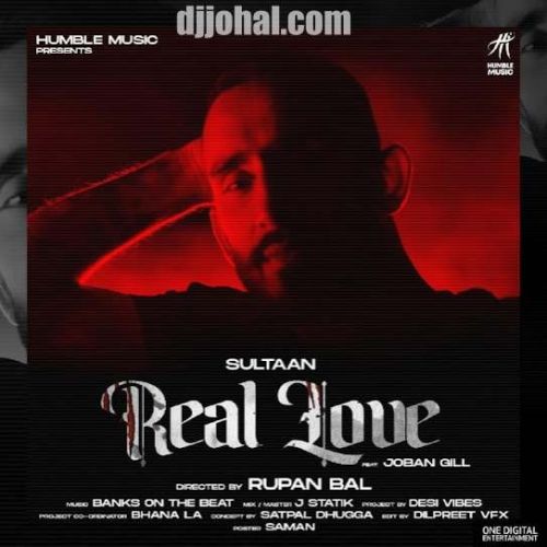 Real Love Sultaan, Joban Gill mp3 song ringtone, Real Love Sultaan, Joban Gill Ringtone Download - RiskyJatt.Com