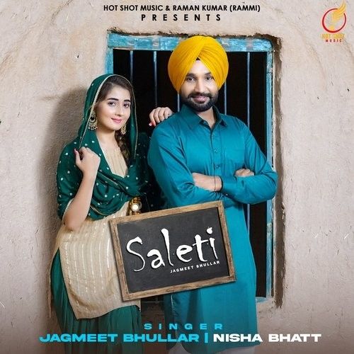 Saleti Jagmeet Bhullar, Nisha Bhatt mp3 song ringtone, Saleti Jagmeet Bhullar, Nisha Bhatt Ringtone Download - RiskyJatt.Com