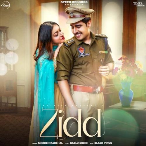 Zidd Anirudh Kaushal mp3 song ringtone, Zidd Anirudh Kaushal Ringtone Download - RiskyJatt.Com