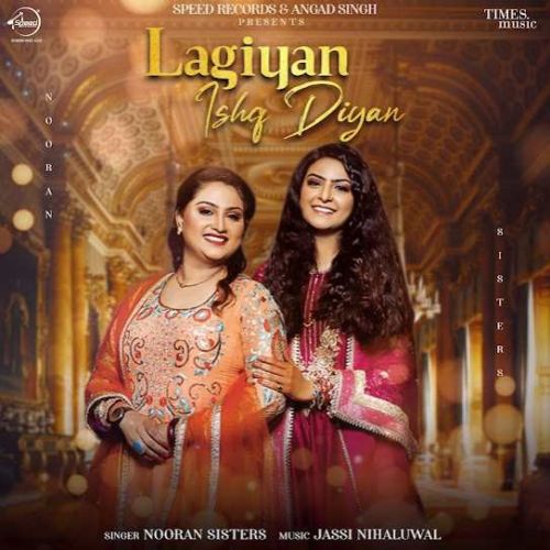 Lagiyan Ishq Diyan Nooran Sisters mp3 song ringtone, Lagiyan Ishq Diyan Nooran Sisters Ringtone Download - RiskyJatt.Com