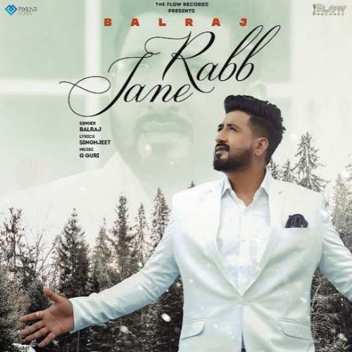 Rabb Jane Balraj mp3 song ringtone, Rabb Jane Balraj Ringtone Download - RiskyJatt.Com