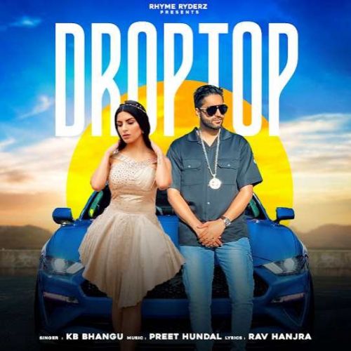 Droptop KB Bhangu mp3 song ringtone, Droptop KB Bhangu Ringtone Download - RiskyJatt.Com