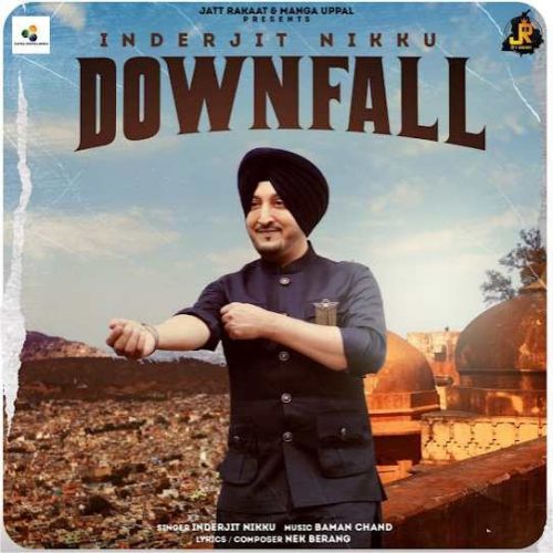 Downfall Inderjit Nikku mp3 song ringtone, Downfall Inderjit Nikku Ringtone Download - RiskyJatt.Com