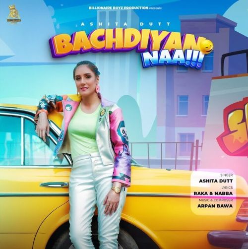 Bachdiyan Naa Ashita Dutt mp3 song ringtone, Bachdiyan Naa Ashita Dutt Ringtone Download - RiskyJatt.Com