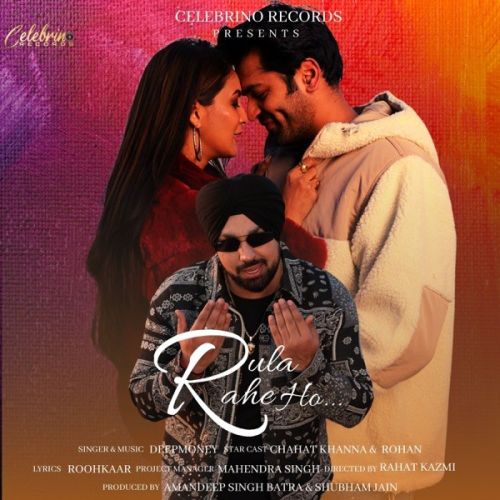 Rula Rahe Ho Deep Money mp3 song ringtone, Rula Rahe Ho Deep Money Ringtone Download - RiskyJatt.Com