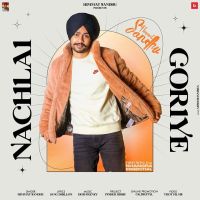 Nachlai Gorriye Himmat Sandhu mp3 song ringtone, Nachlai Gorriye Himmat Sandhu Ringtone Download - RiskyJatt.Com