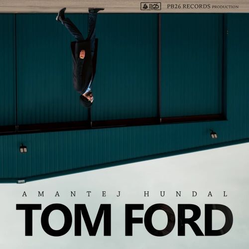 Tom Ford Amantej Hundal mp3 song ringtone, Tom Ford Amantej Hundal Ringtone Download - RiskyJatt.Com