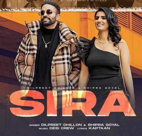 Sira Dilpreet Dhillon, Shipra Goyal mp3 song ringtone, Sira Dilpreet Dhillon, Shipra Goyal Ringtone Download - RiskyJatt.Com