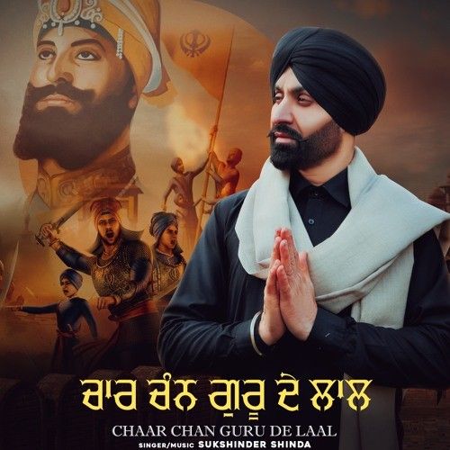 Chaar Chan Guru De Laal Sukshinder Shinda mp3 song ringtone, Chaar Chan Guru De Laal Sukshinder Shinda Ringtone Download - RiskyJatt.Com