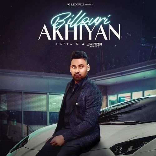 Billouri Akhiyan Captain mp3 song ringtone, Billouri Akhiyan Captain Ringtone Download - RiskyJatt.Com