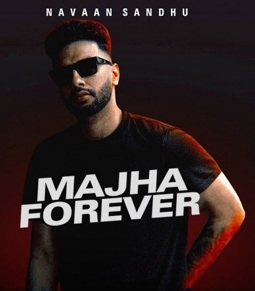 Majha Forever Navaan Sandhu mp3 song ringtone, Majha Forever Navaan Sandhu Ringtone Download - RiskyJatt.Com