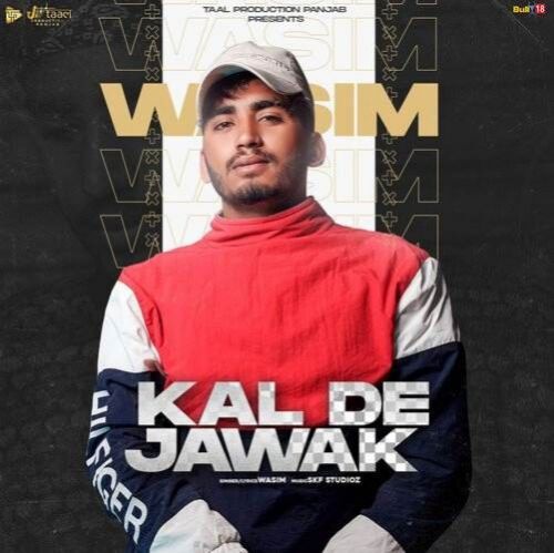 Kal De Jawak Wasim mp3 song ringtone, Kal De Jawak Wasim Ringtone Download - RiskyJatt.Com