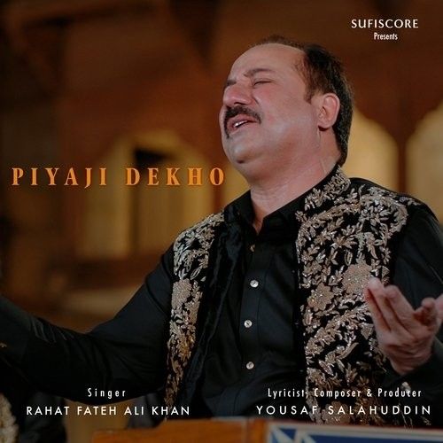 Piyaji Dekho Rahat Fateh Ali Khan mp3 song ringtone, Piyaji Dekho Rahat Fateh Ali Khan Ringtone Download - RiskyJatt.Com